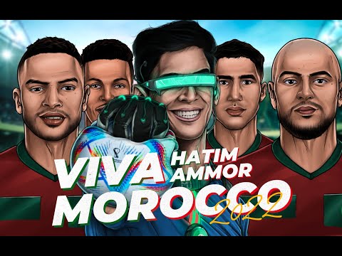 Hatim Ammor - Viva Morocco ( Version Fifa World Cup 2022 )