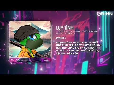 Lụy Tình (Theron Remix) - Trung Dio x Tú GG | Chạnh Lòng Trong Anh Lại Nhớ Một Thời Phải Bơ Vơ Remix