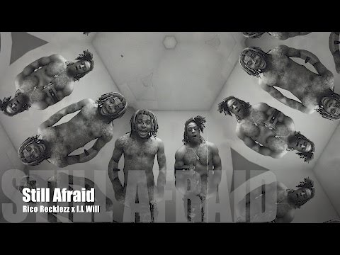 Rico Recklezz x I.L Will - Still Afraid (Music Video)