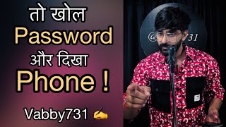 To Khol Password Or Dikha Phone 🤪 Vabby731  Lat