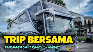 Download lagu BUS DENGAN SERVICE PALING KENYANG DI JALURNYA ?? Trip bersama PURNAYASA TRANS 'hadede' mp3
