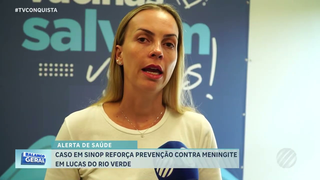 Morte por meningite em Sinop alerta e mobiliza prevenção em Lucas do Rio Verde