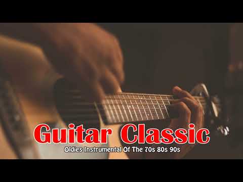 Oldies Instrumental Of The 70s 80s 90s - Old Songs But Goodies - Guitar Music