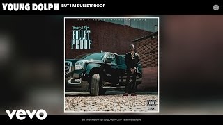 Young Dolph - But I'm Bulletproof (Audio)