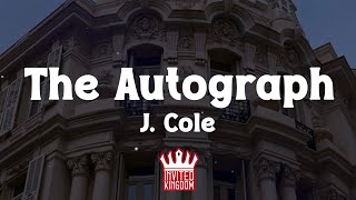 J. Cole - The Autograph (Lyrics)