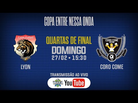 Lyon FS x Coro Come FS • Quartas de Final • Copa Entre Nessa Onda