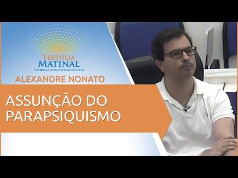 Tertúlia Matinal 173 - Assunção do Parapsiquismo (Evoluciologia)