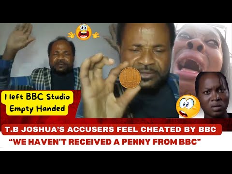BBC Documentary; T.B Joshua's Accusers Feel Cheated by BBC