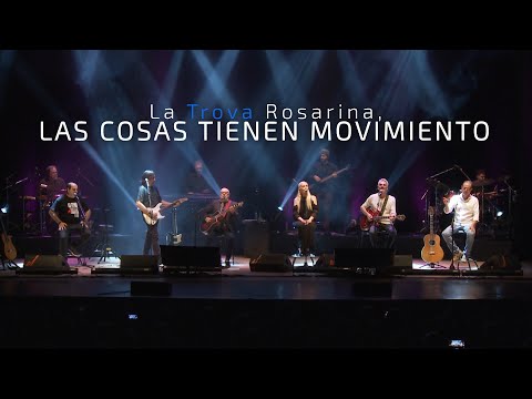La Trova Rosarina - Las cosas tienen movimiento (En Vivo)