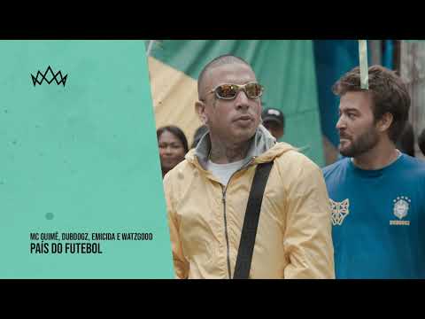 MC Guimê, Dubdogz, Emicida e Watzgood - País do Futebol