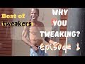 Best of tweakers: Episode 1