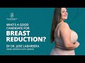 Who Qualifies For Breast Reduction Surgery Expert Insights From Dr LaBarbera