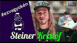Steiner Kristóf az előbújásról