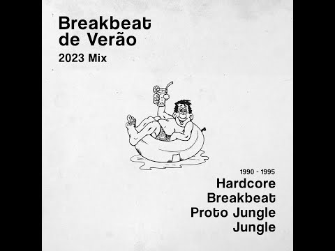 Breakbeat de Verão - Hardcore, Breakbeat, Proto Jungle, Jungle (2023 Mix)