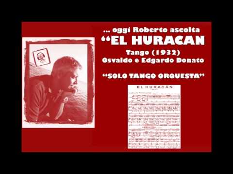 Oggi Roberto Ascolta SOLO TANGO ORQUESTA "EL HURACAN"
