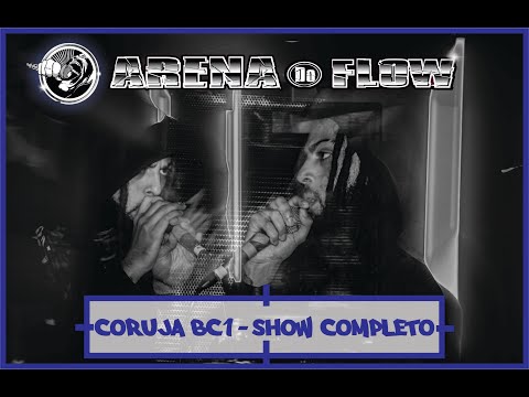 CORUJA BC1 SHOW COMPLETO | ARENA DO FLOW LIVE 6ª EDIÇÃO |