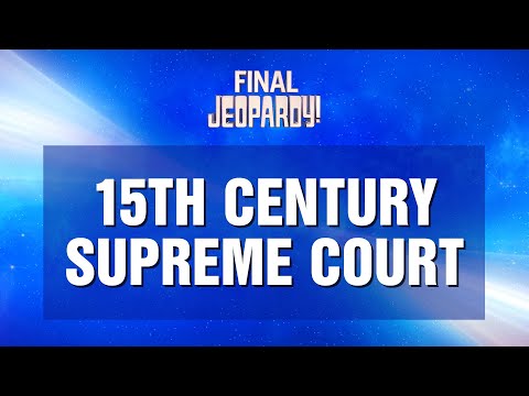 Final Jeopardy!: 15th Century Supreme Court Decisions | JEOPARDY!