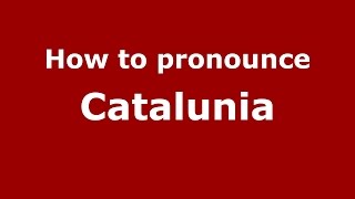 How to pronounce Catalunia