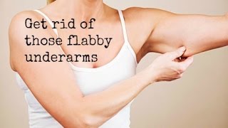 How to get rid of flabby underarms-arm exercises for women without weights