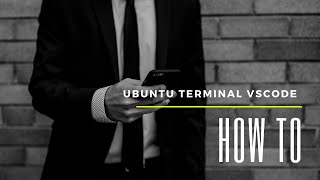 How to Run Ubuntu Terminal on VS Code