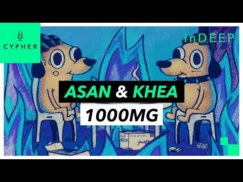 ANÁLISIS y REACCIÓN de ‘1000mg’ de Asan y Khea | Cypher inDEEP