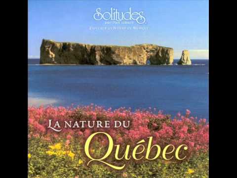 La Nature du Québec - Dan Gibson's Solitudes [Full Album]