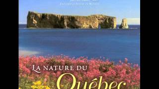 La Nature du Québec - Dan Gibson's Solitudes [Full Album]