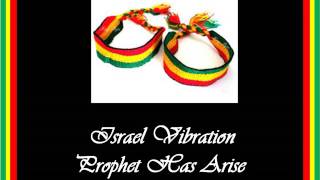 Israel Vibration - Prophet Has Arise