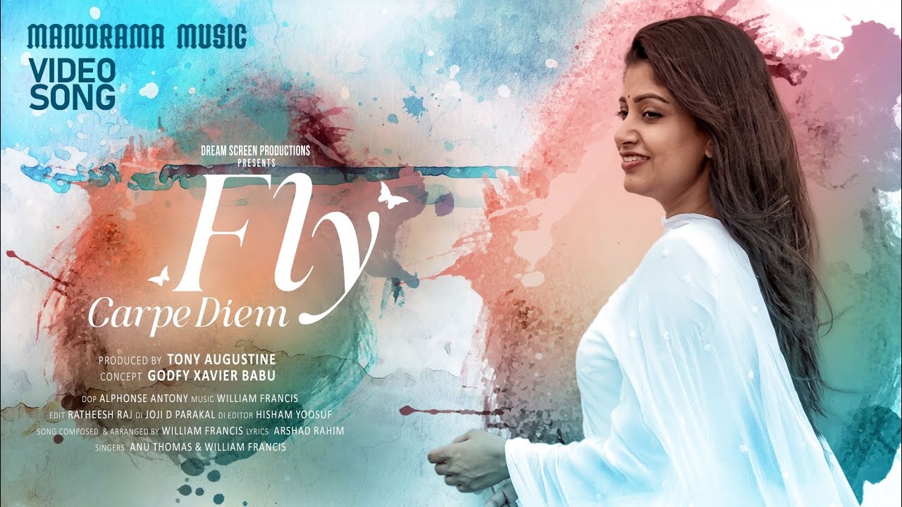 Fly Carpe Diem | Album Video | William Francis | Arshad Rahim | Tony Augustine | Godfy Xavier Babu