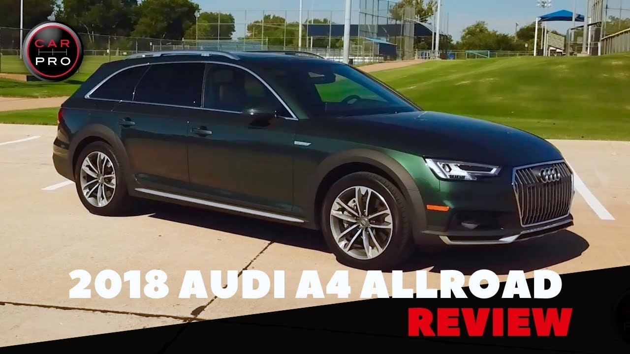 2018 Audi Allroad Makes Great Everyday Driver For Wagon ...