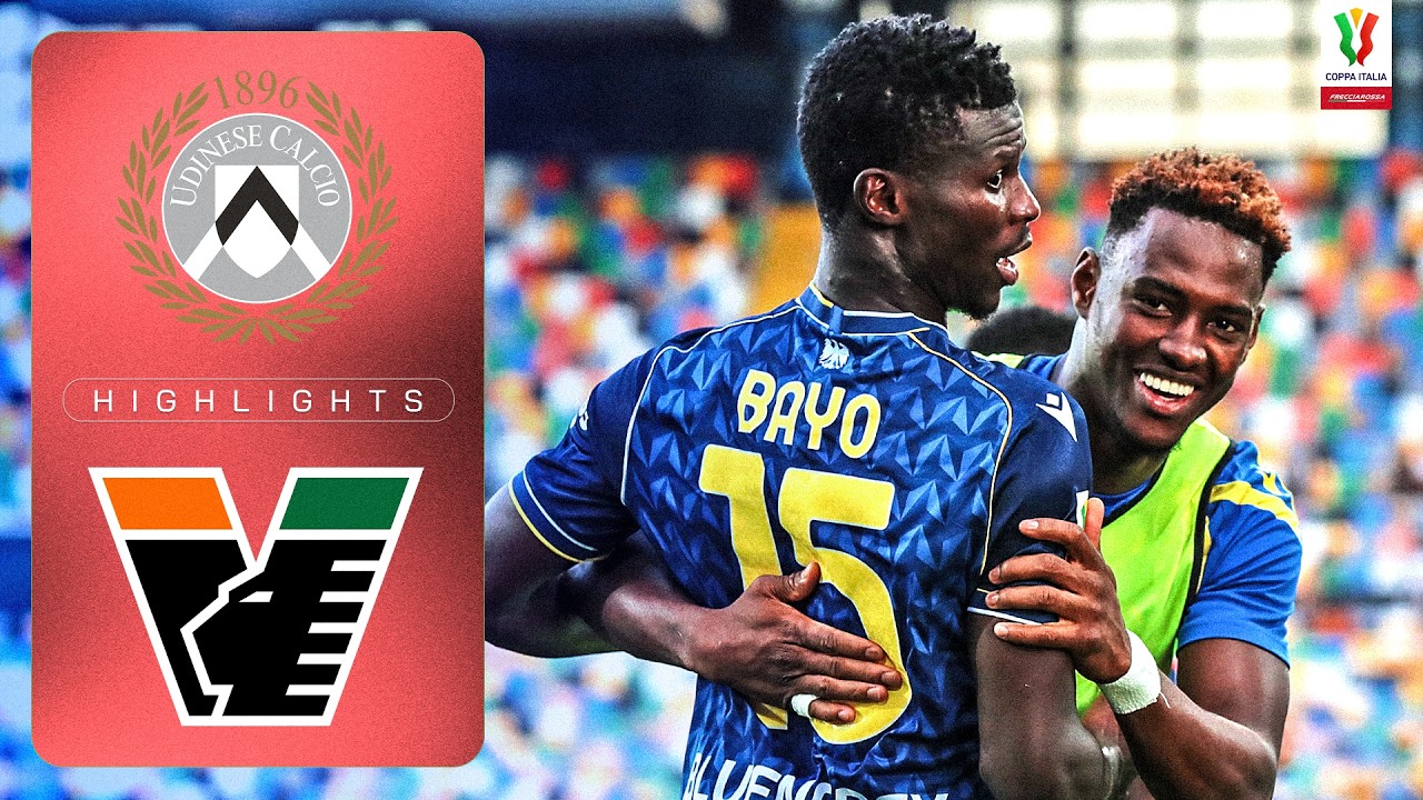 Bayo At The Double! | UDINESE-VENEZIA | HIGHLIGHTS | Coppa Italia Frecciarossa 2026/27