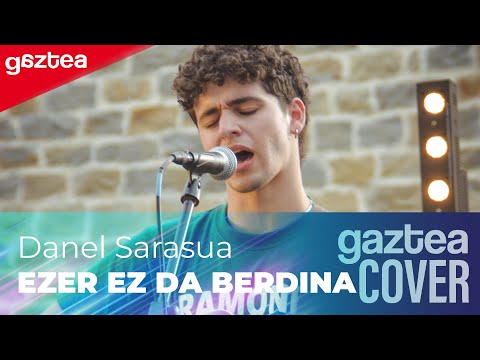 Danel Sarasua - EZER EZ DA BERDINA [1. Final Erdia] | GAZTEA COVER