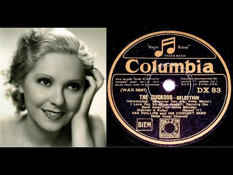 78 RPM – Van Phillips & His Concert Band – The Cuckoos - Selection (1930)