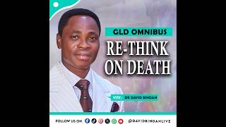 Download lagu Think Again on Death (GLD Omnibus) - Dr. David Bindan mp3