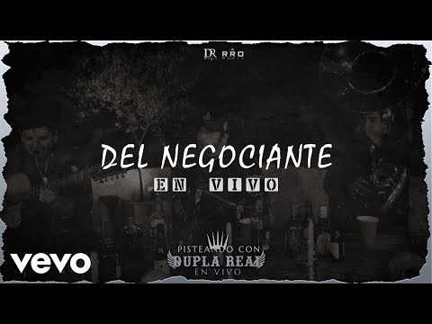 Dupla Real - Del Negociante - En Vivo