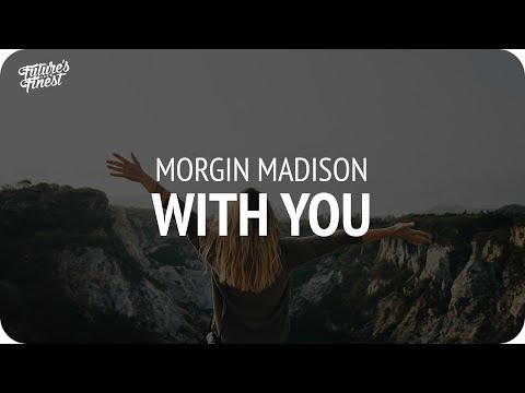 Morgin Madison - With You