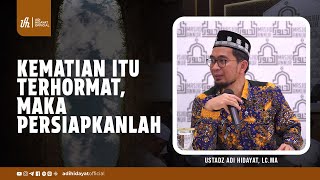 Download lagu Kematian itu Terhormat, Maka Persiapkanlah ! - Ustadz Adi Hidayat mp3