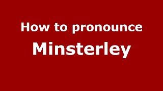 How to pronounce Minsterley