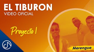 El TIBURÓN 🦈 - Proyecto Uno [Lyric Video]