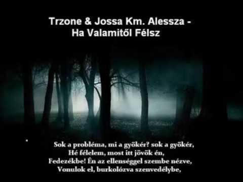 Trzone & Jossa Km. Alessza - Ha valamitől félsz