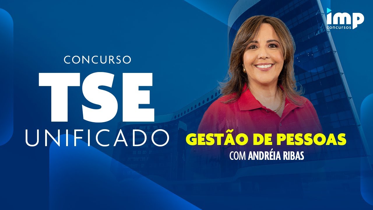 Concurso TSE Unificado: Gestão de Pessoas com Andréia Ribas