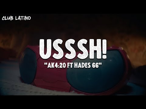 USSSH! (Letra\Lyrics) - AK4:20 FT HADES 66