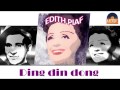 Edith Piaf - Ding din dong (HD) Officiel Seniors Musik