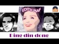 Edith Piaf - Ding din dong (HD) Officiel Seniors ...