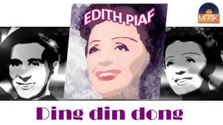 Edith Piaf - Ding din dong (HD) Officiel Seniors Musik