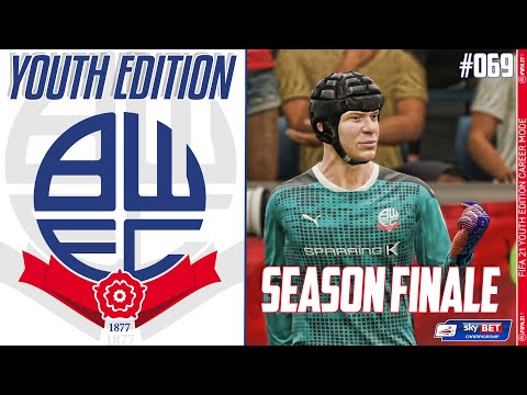 FIFA 21 YOUTH ACADEMY Career Mode EP69 - Youth Edition - Bolton Wanderers - SEASON FINALE !