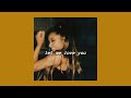 Ariana Grande Let Me Love You Slowed Reverb