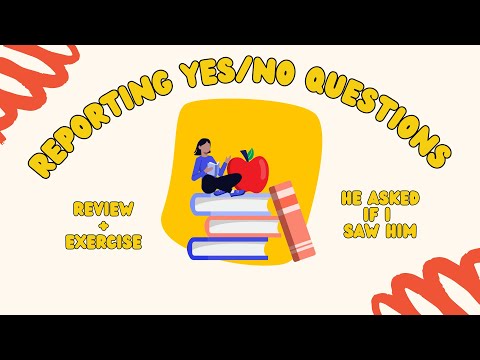 Reported Speech Yes/No Questions Exercise
