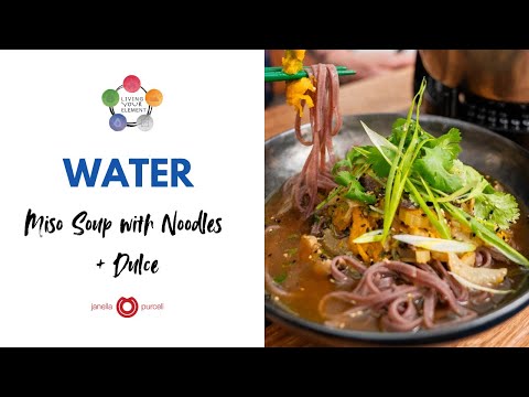 Living Your Element: WATER. Miso Soup with Noodles Recipe for Balance