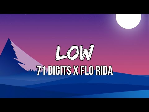 71 Digits x Flo Rida - Low (Lyrics) | Shawty had them Apple Bottom jeans, boots with the fur